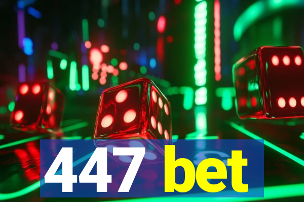 447 bet